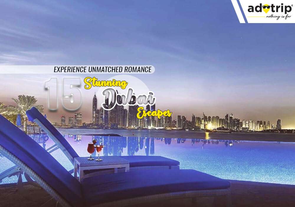 Romantic Getaways in Dubai